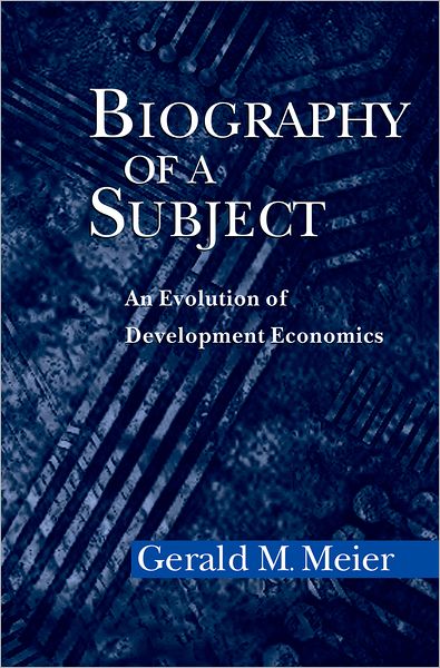 Economic Development: Biography of a Subject