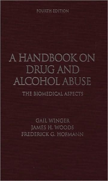 A Handbook on Drug and Alcohol Abuse: The Biomedical Aspects
