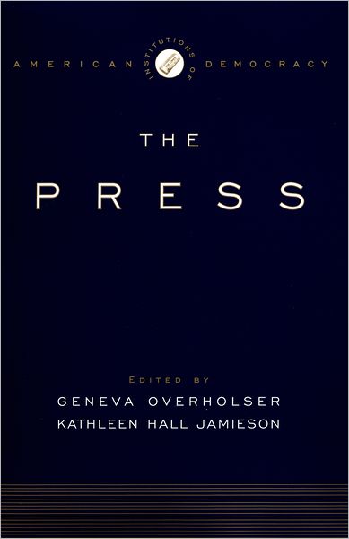 The Institutions of American Democracy: The Press