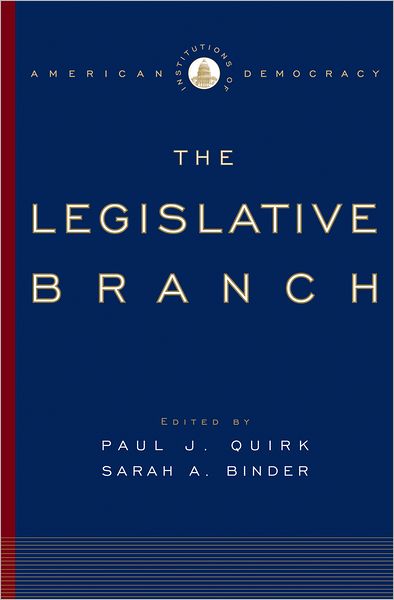 Institutions of American Democracy: The Legislative Branch (Institutions of American Democracy Series)