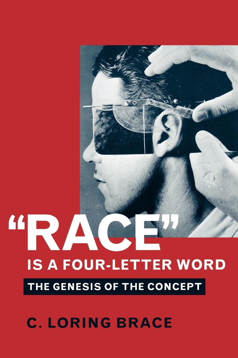 "Race" Is a Four-Letter Word: The Genesis of the Concept