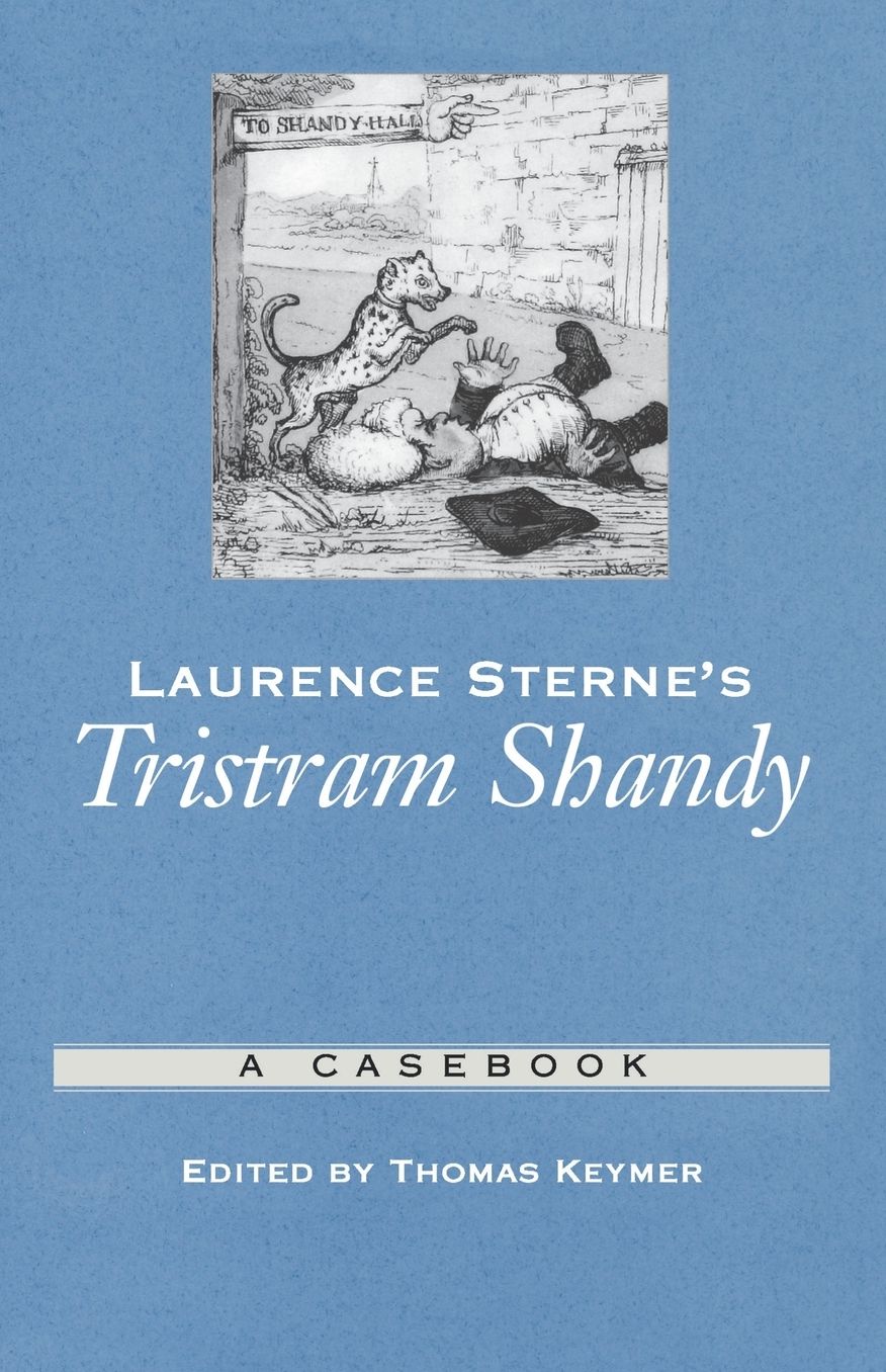 Laurence Sterne's Tristram Shandy: A Casebook