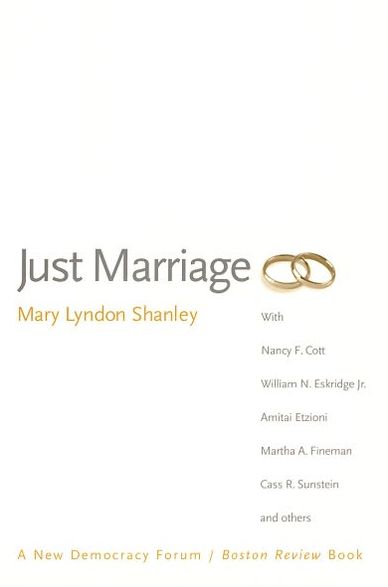 Just Marriage: A New Democracy Forum/Boston Review Book