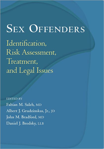 Sex Offenders: Identification, Risk Assessment, Treatment, and Legal Issues