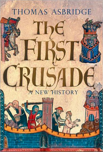 The First Crusade: A New History
