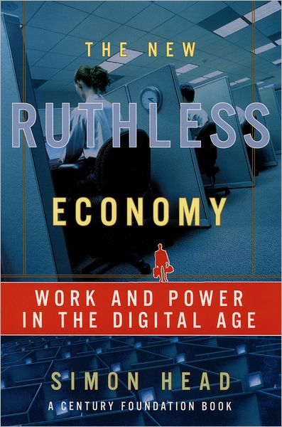 The New Ruthless Economy: Work and Power in the Digital Age