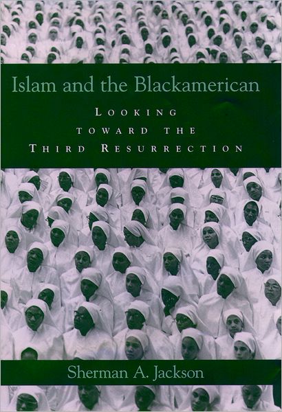 Islam and the Black American: The Third Resurrection