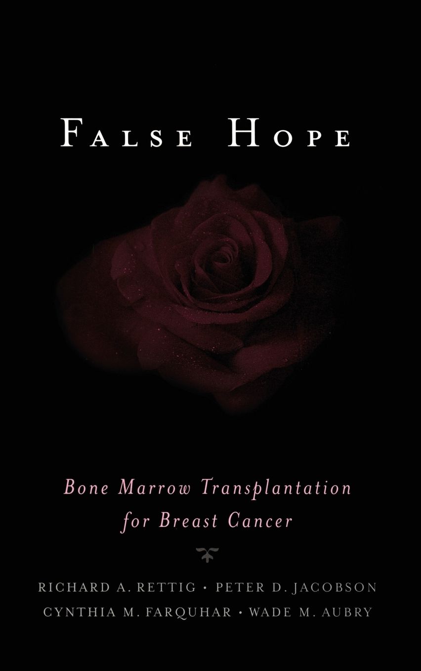 False Hope: Bone Marrow Transplantation for Breast Cancer