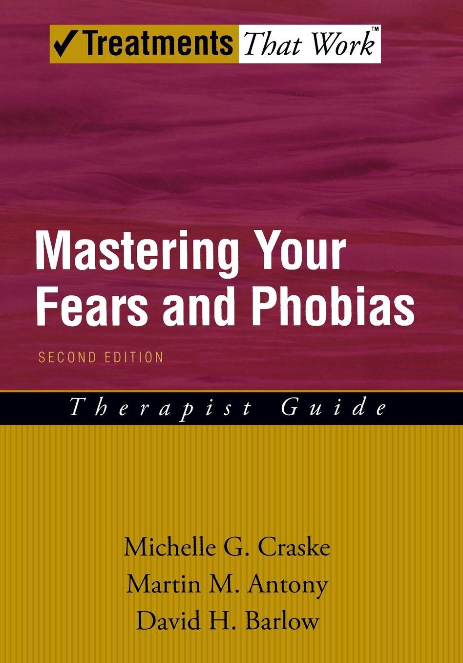 Mastery of Your Specific Phobia: Therapist Guide