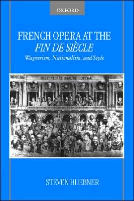 French Opera at the Fin De Sii'Acle