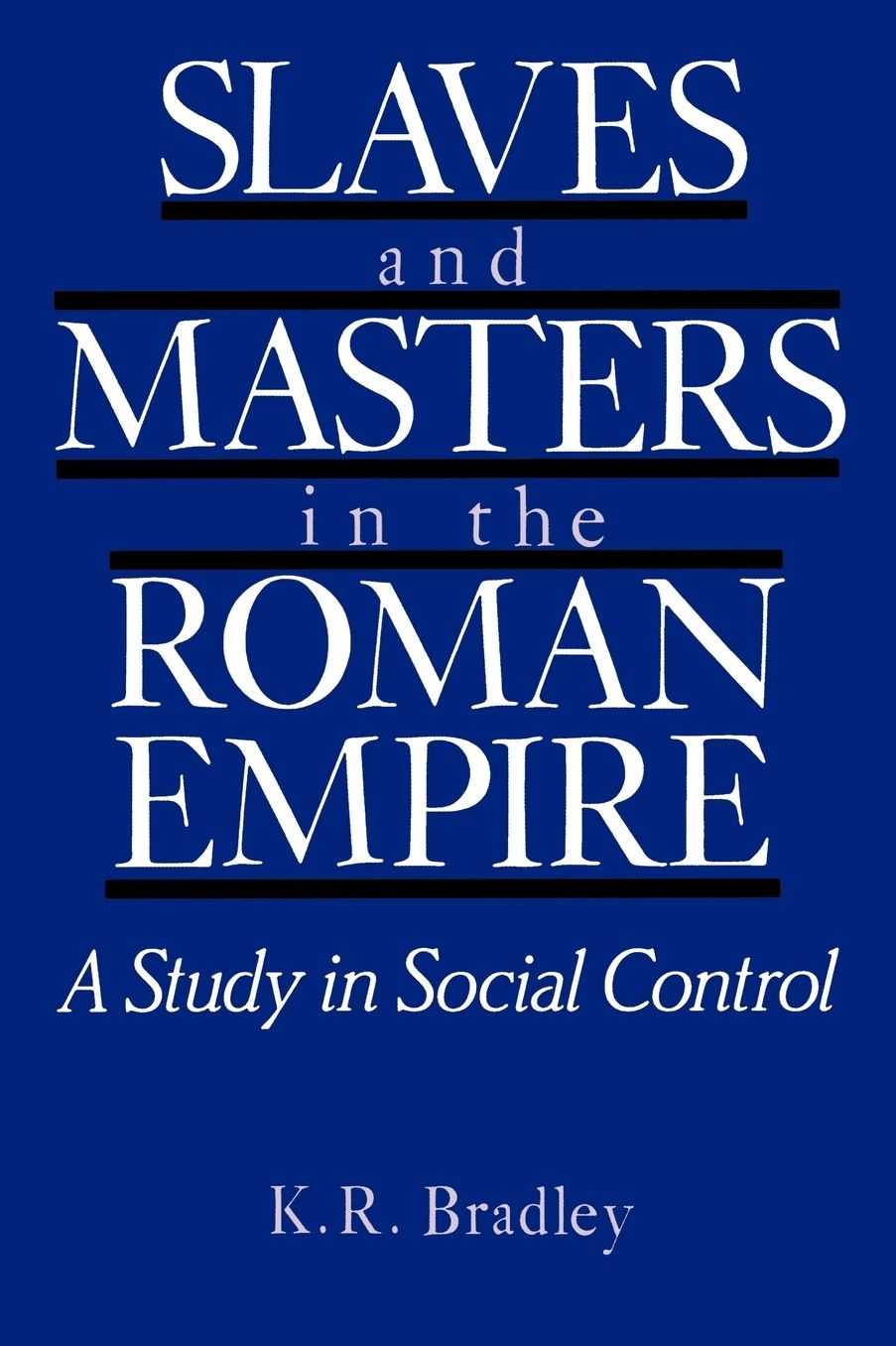 Slaves and Masters in the Roman Empire: A Study in Social Control