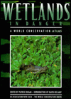 Wetlands In Danger: A World Conservation Atlas