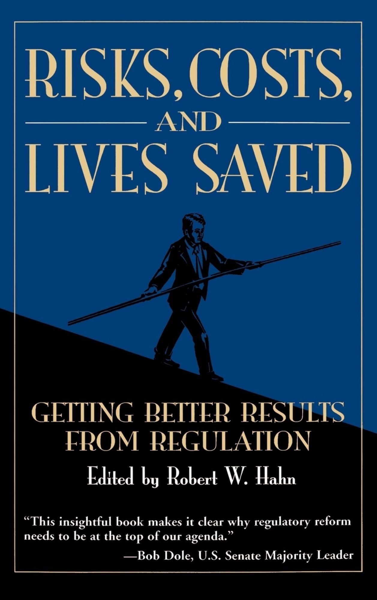 Risks, Costs, and Lives Saved: Getting Better Results from Regulation