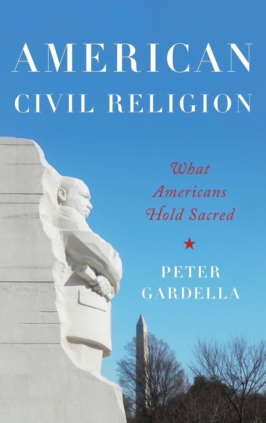American Civil Religion: What Americans Hold Sacred