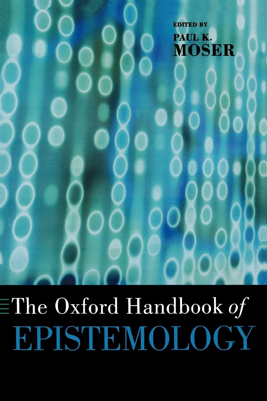 The Oxford Handbook of Epistemology