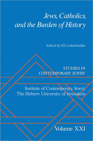 Jews, Catholics, and the Burden of History