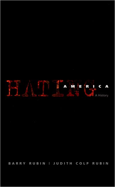 Hating America: A History