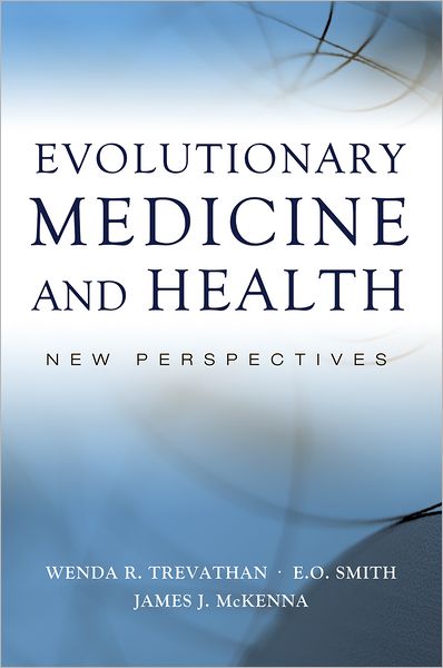 Evolutionary Medicine and Health: New Perspectives