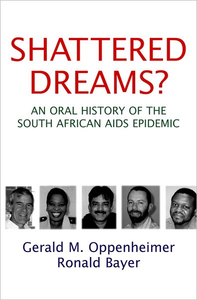 Shattered Dreams: An Oral History of the South African AIDS Epidemic