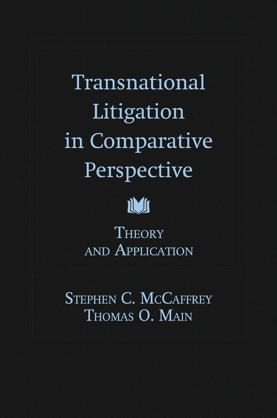 Transnational Litigation in Comparative Perspective: Theory & Application