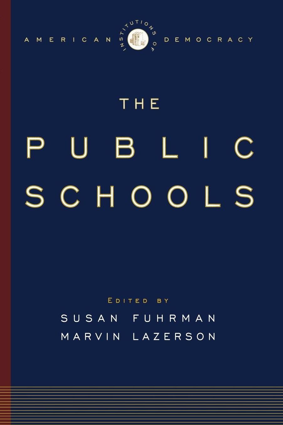 The Institutions of American Democracy: The Public Schools