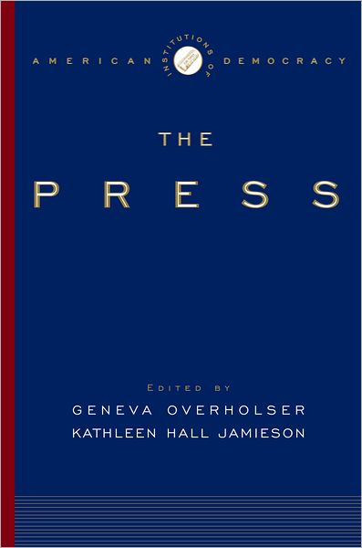 The Institutions of American Democracy: The Press