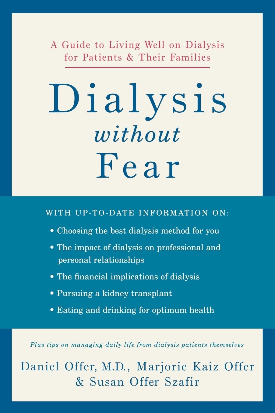 Dialysis Without Fear: A Guide to Living Well on Dialysis for Patients and Their Families