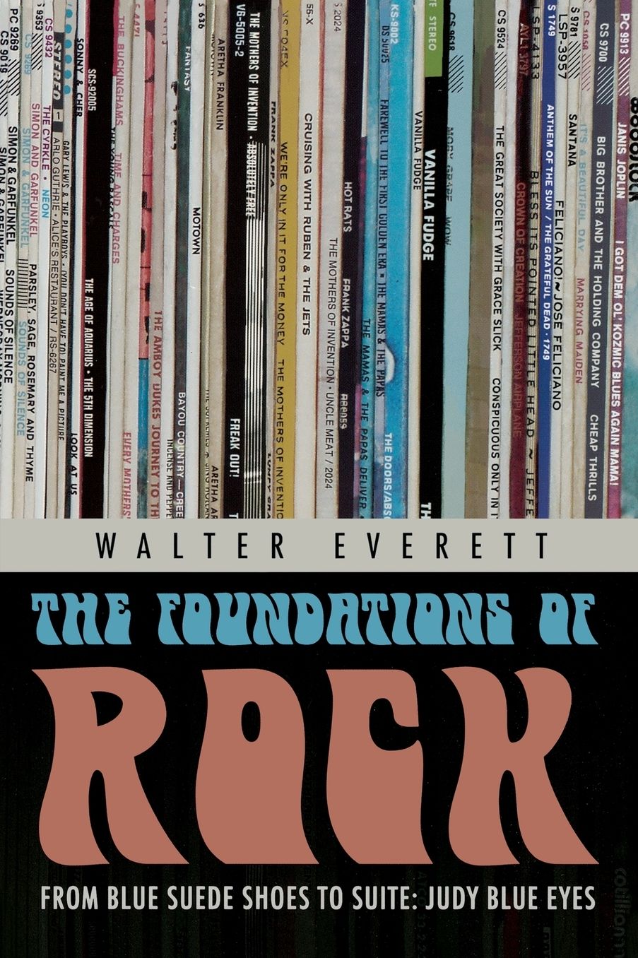 The Foundations of Rock: From Blue Suede Shoes to Suite - Judy Blue Eyes