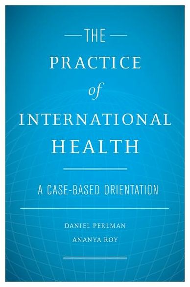 The Practice of International Health: A Case-Based Orientation