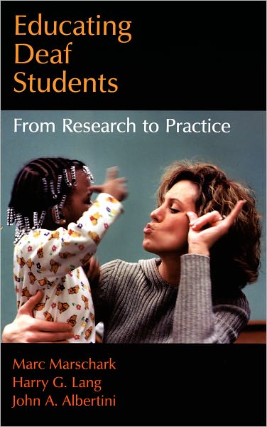 Educating Deaf Students: From Research to Practice