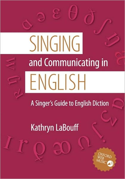 Singing and Communicating in English: A Singer's Guide to English Diction