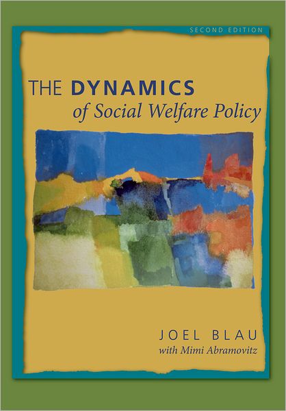 The Dynamics of Social Welfare Policy