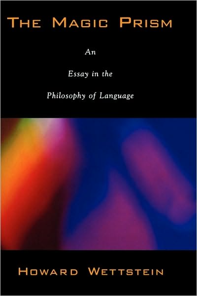 The Magic Prism: An Essay in the Philosophy of Language