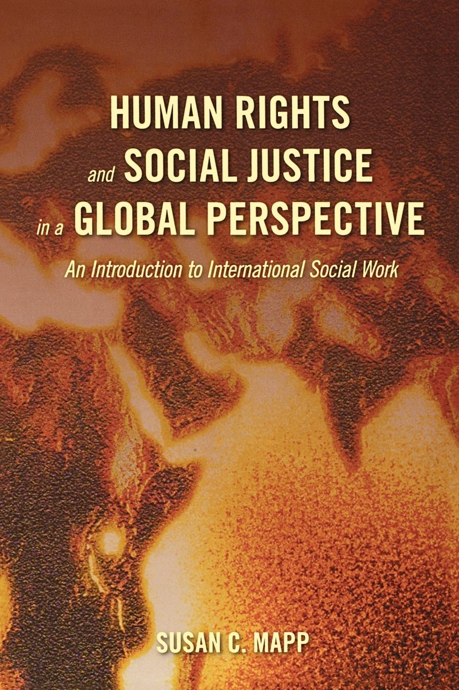 Human Rights and Social Justice in a Global Perspective: An Introduction to International Social Work