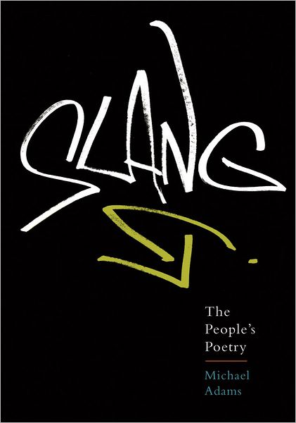 Slang: The People's Poetry