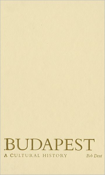 Budapest: A Cultural History