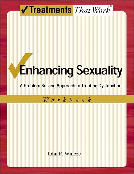 Enhancing Sexuality: A Problem-Solving Approach to Treating Dysfunction, Workbook Workbook
