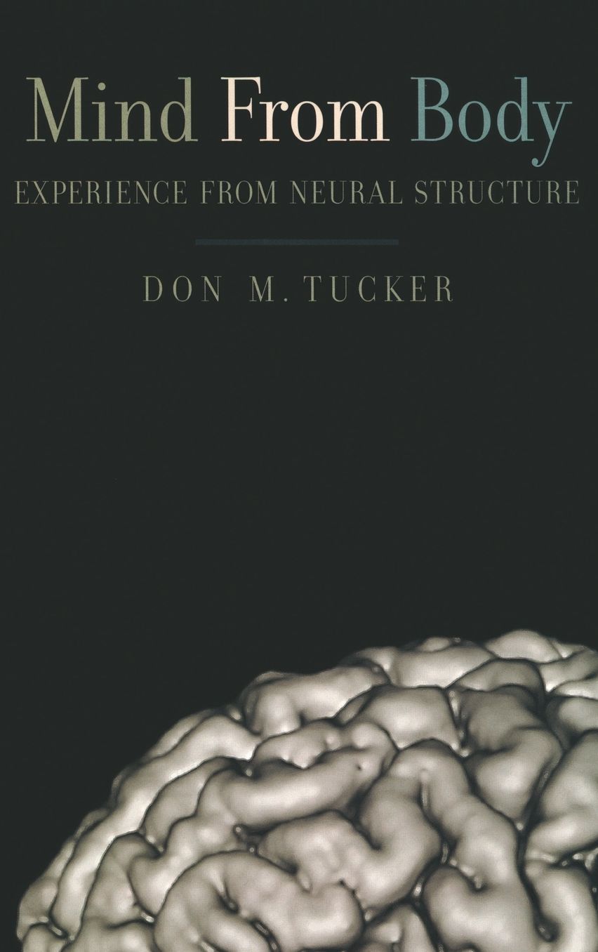 Mind from Body: Experience from Neural Structure