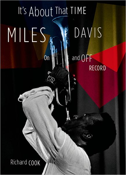 It's about That Time: Miles Davis on and off Record