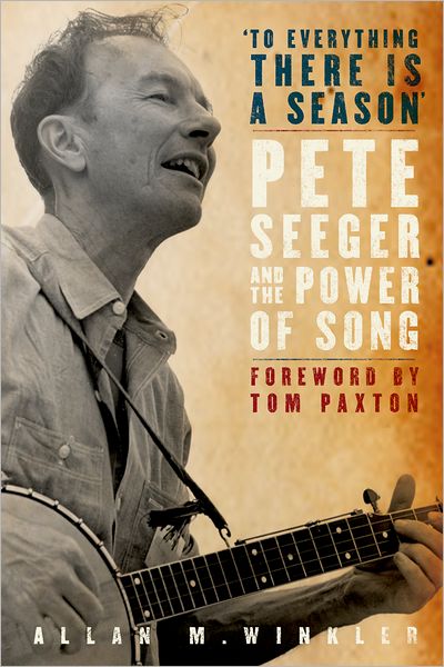 "To Everything There Is a Season": Pete Seeger and the Power of Song