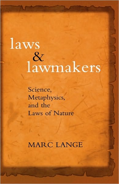 Laws and Lawmakers: Science, Metaphysics, and the Laws of Nature