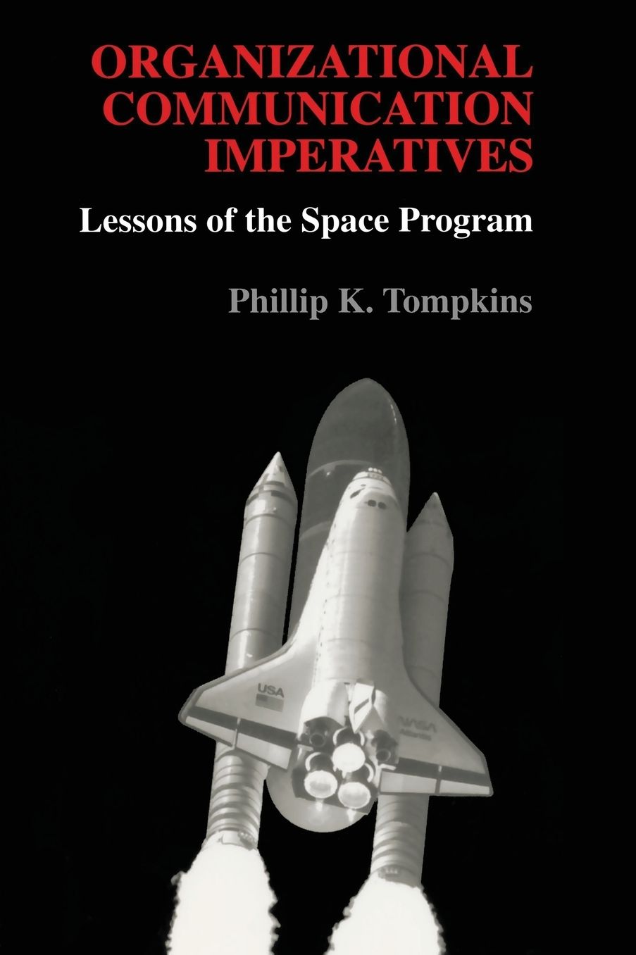 Organizational Communication Imperatives: Lessons of the Space Program