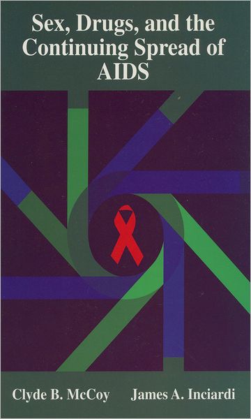 Sex, Drugs, and the Continuing Spread of AIDS