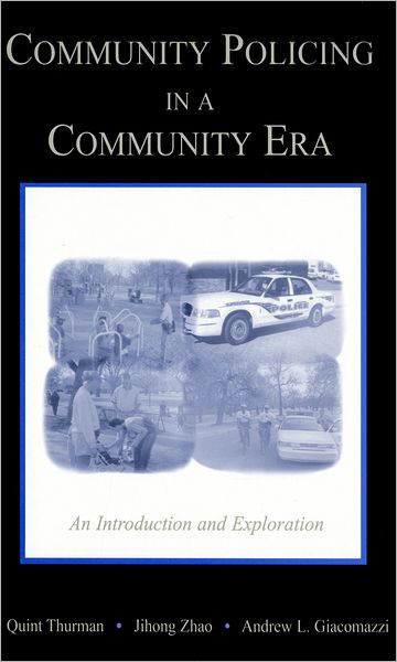 Community Policing in a Community Era: An Introduction and Exploration