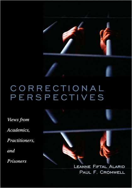 Correctional Perspectives: Views from Academics, Practitioners, and Prisoners
