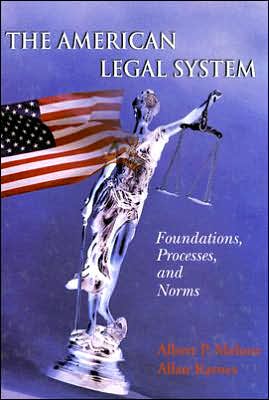 The American Legal System: Foundations, Processes, and Norms