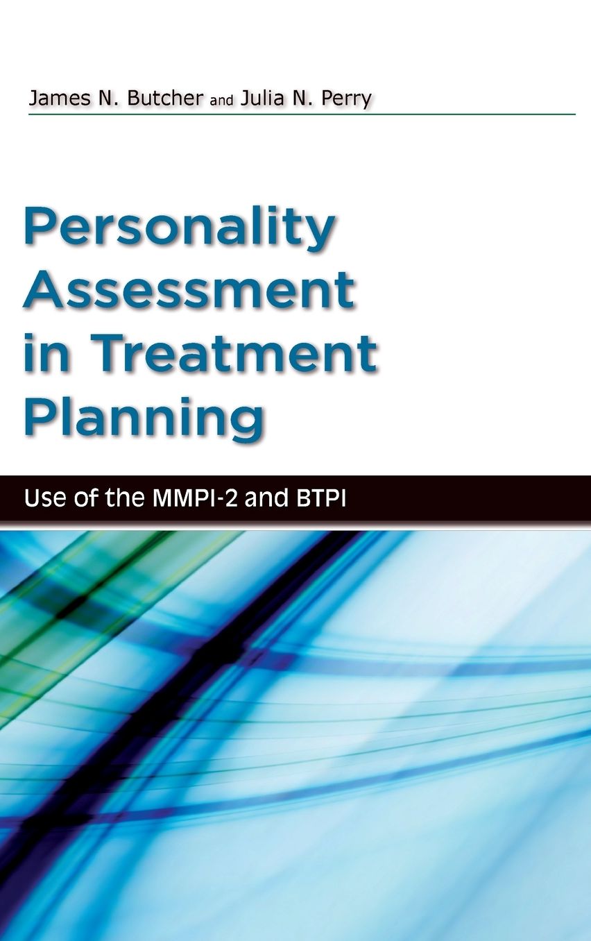 Personality Assessment in Treatment Planning: Use of the MMPI-2 and BTPI