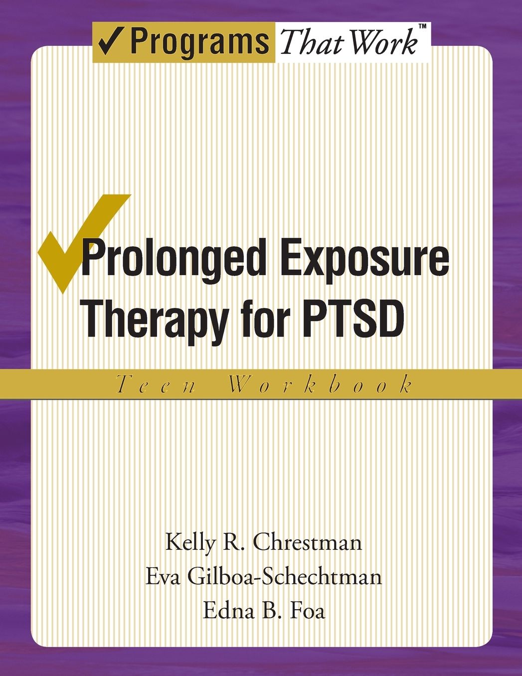 Prolonged Exposure Theraphy for PTSD Teen Workbook: Teen Workbook