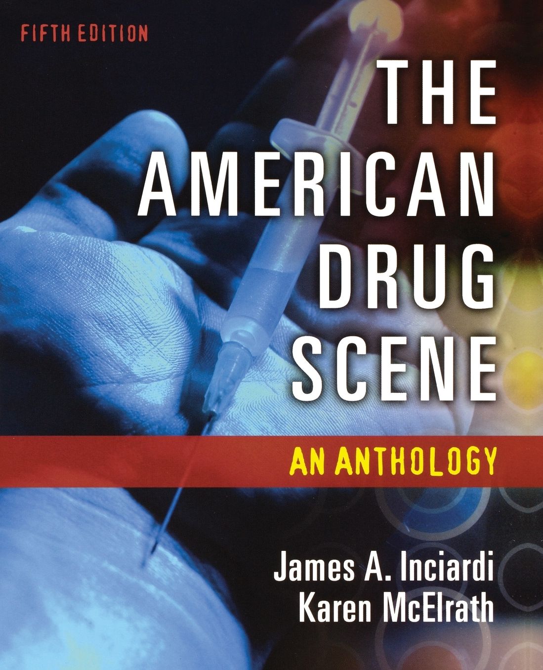 The American Drug Scene: An Anthology