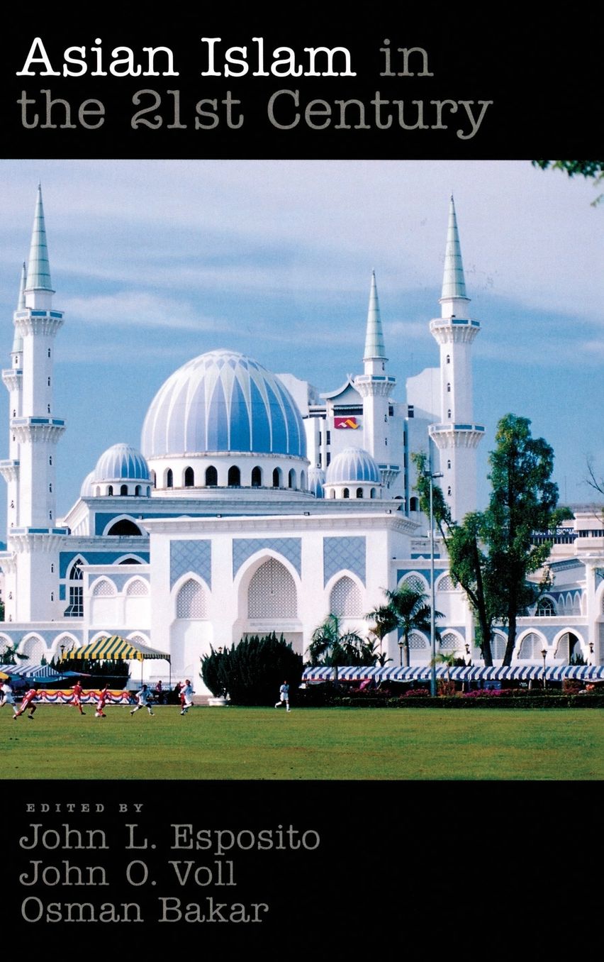 Asian Islam in the 21st Century